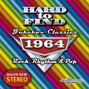 Various Artists - Hard to Find Jukebox Classics 1964 Rock, Rhythm & Pop /